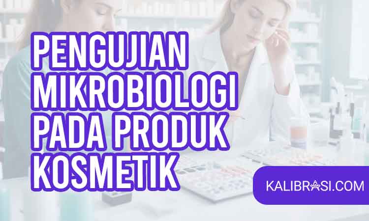 Pengujian mikrobiologi pada produk kosmetik