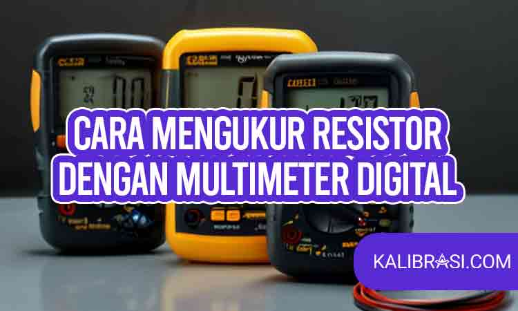 cara mengukur resistor dengan multimeter digital