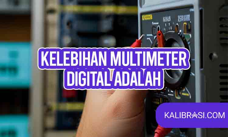 kelebihan multimeter digital adalah