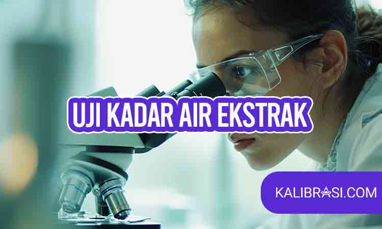 uji kadar air ekstrak